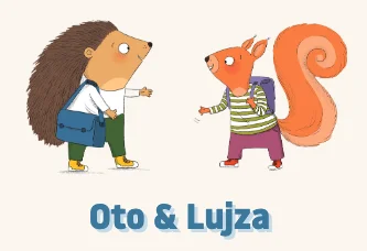 Oto the hedgehog and Lujza the squirrel